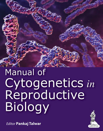 dr pankaj talwar Cytogenetics in Reproductive